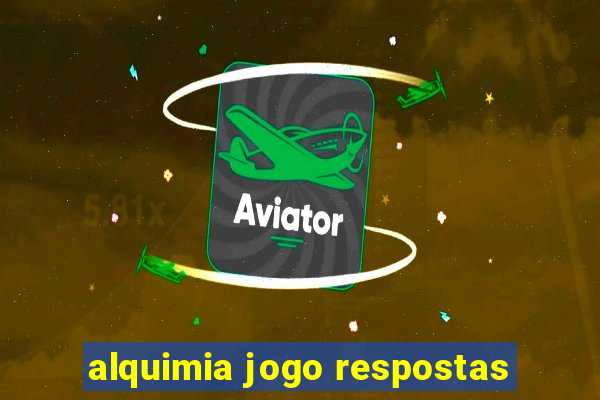 alquimia jogo respostas